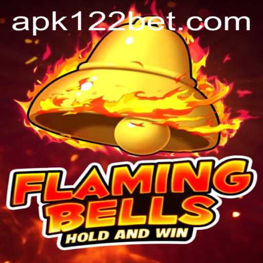 Flaming Bells: A Thrilling Game Experience with the 122 Bet System